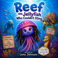 Reef the Jellyfish Who Couldn’t Sting